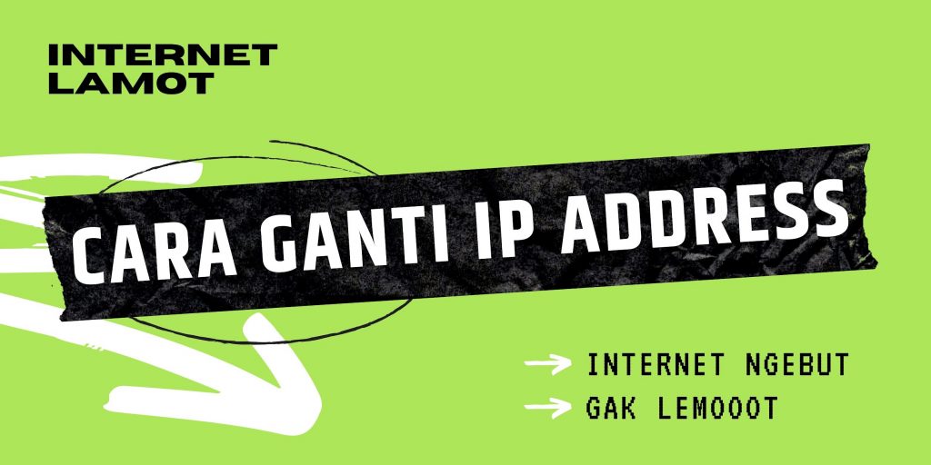 cara ganti ip address